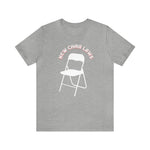 New Chair Laws T-Shirt - Unisex Jersey Short Sleeve Tee, Chair T-Shirt
